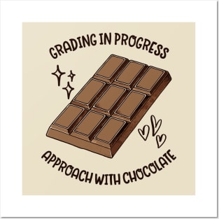 Grading In Progress Approach With Chocolate - Funny Teacher Saying Posters and Art